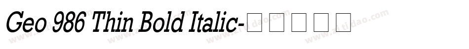 Geo 986 Thin Bold Italic字体转换